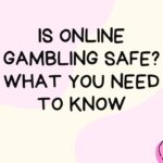 Is Online Gambling Safe? What You Need to Know